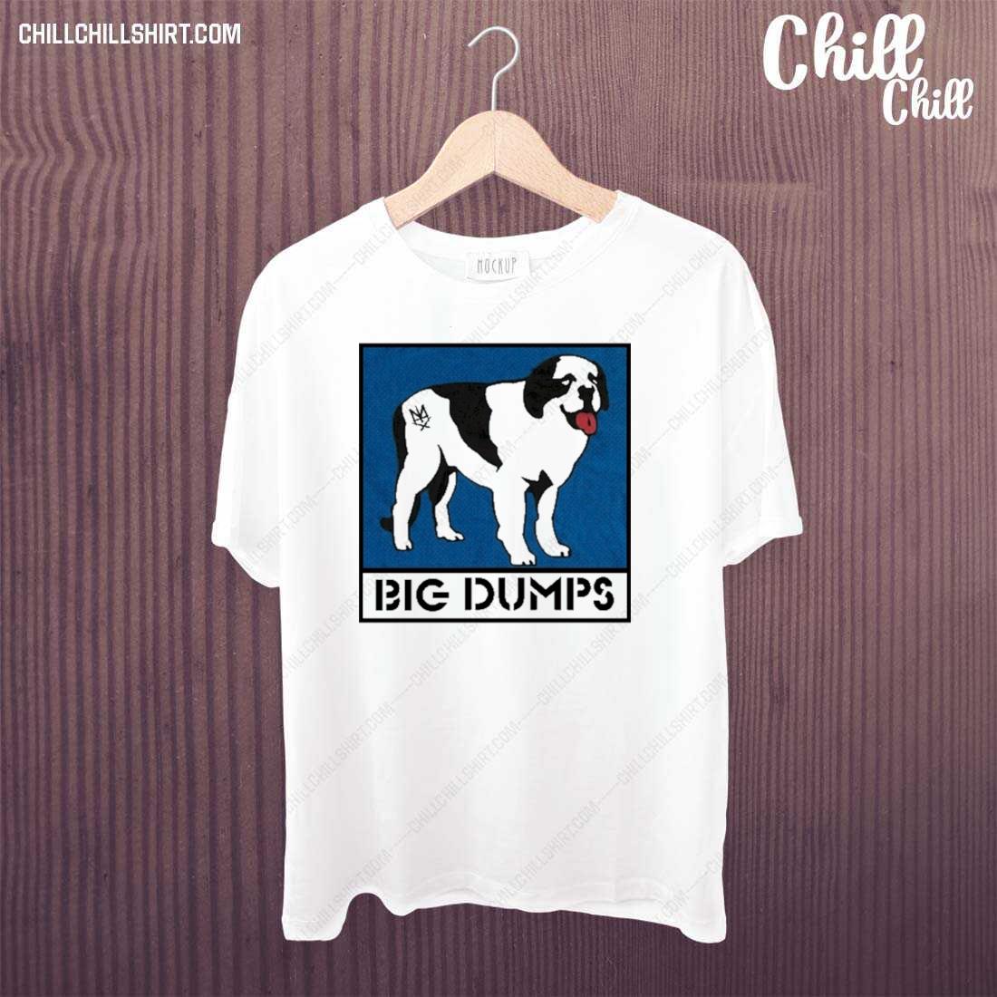 Official big Dumps T-shirt
