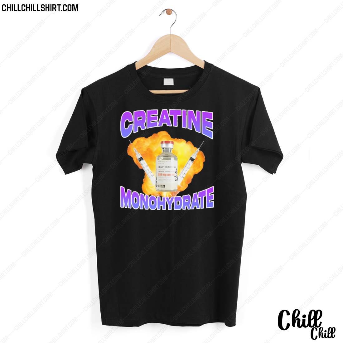Nice creatine Monohydrate T-shirt