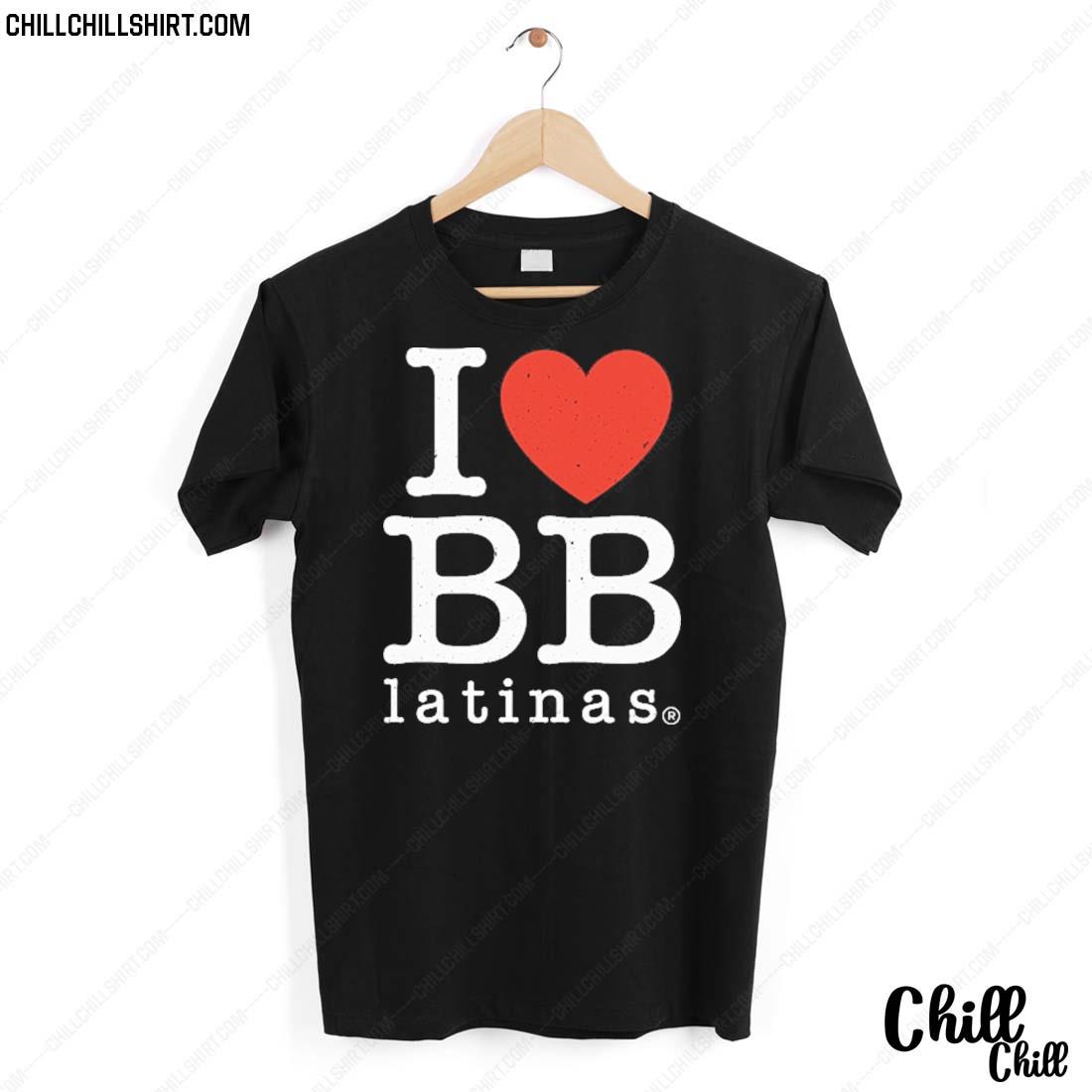 Nice i Love Bb Latinas T-shirt