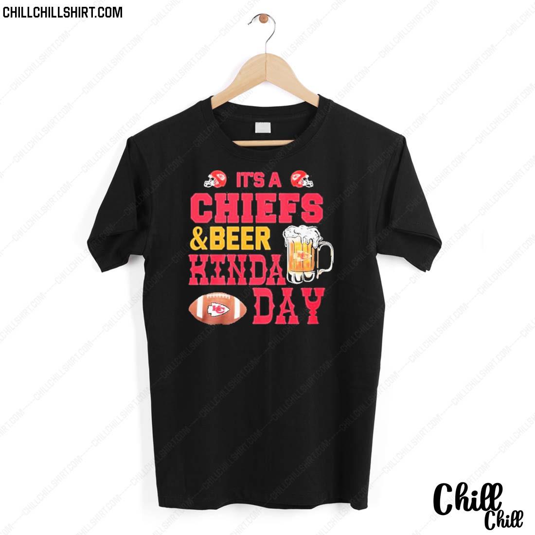 Nice it’s A Chiefs & Beer Kinda Day T-shirt