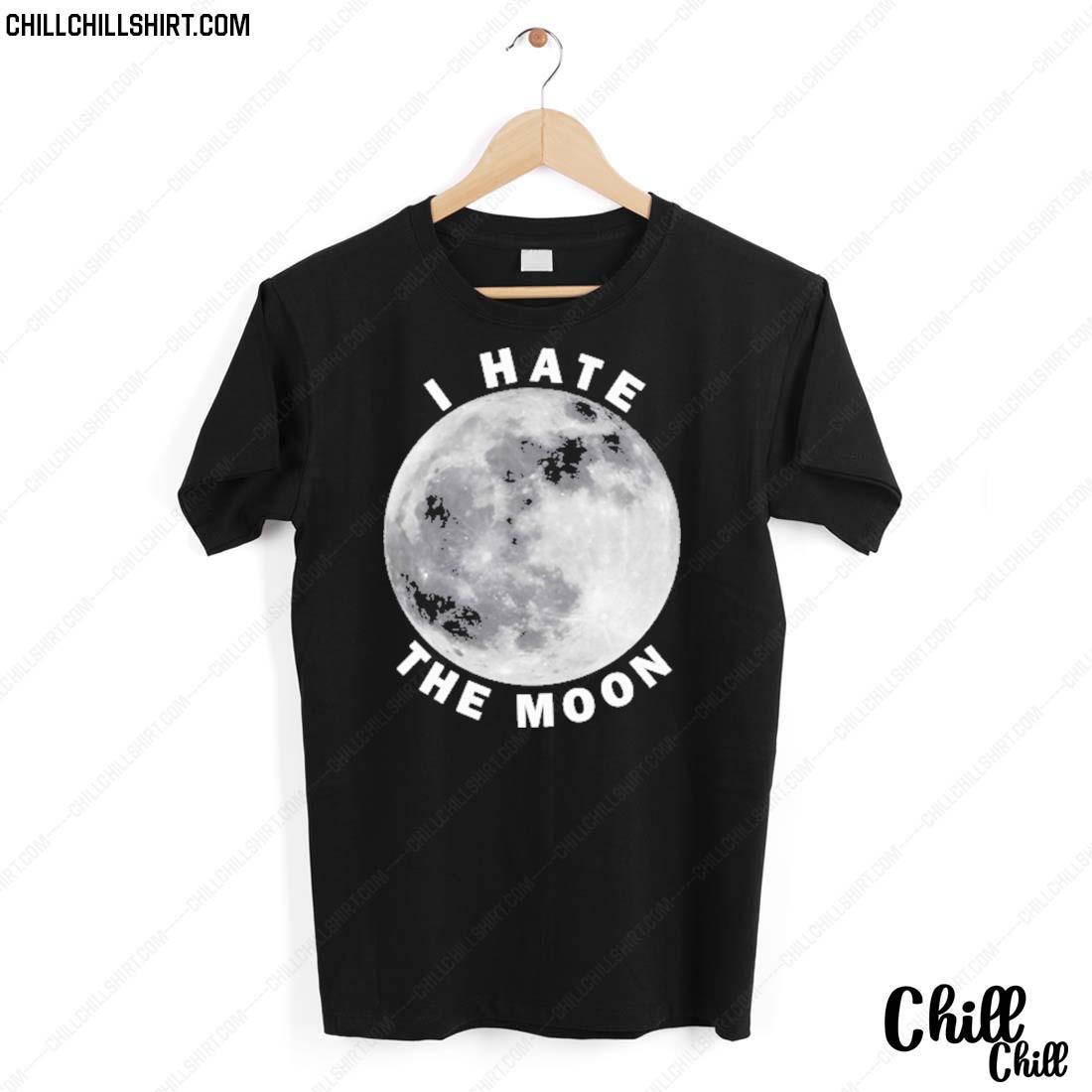 Nice topatoco I Hate The Moon T-shirt