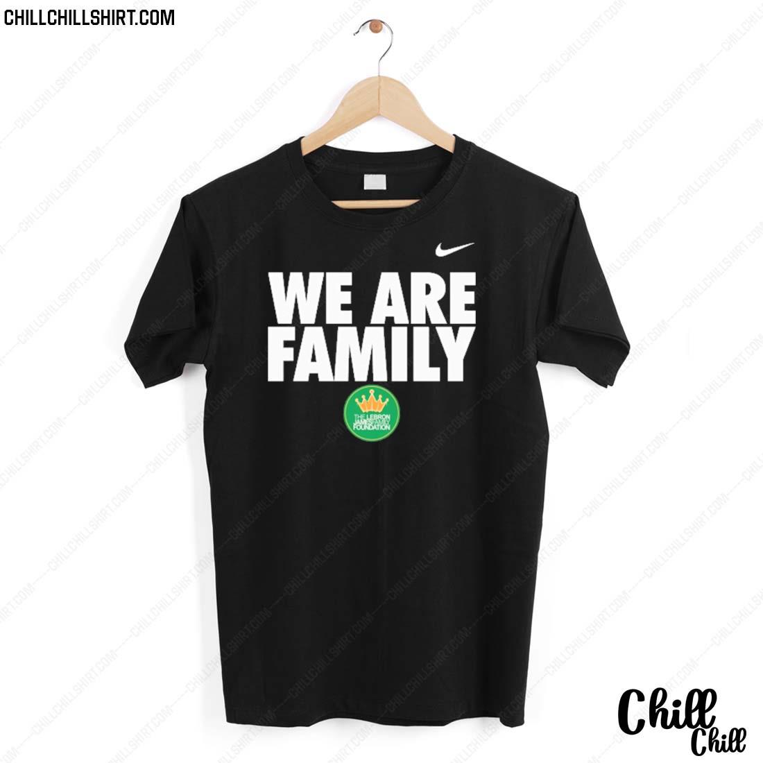 Nice we Are Family The Lebron James Family Foundation T-shirt