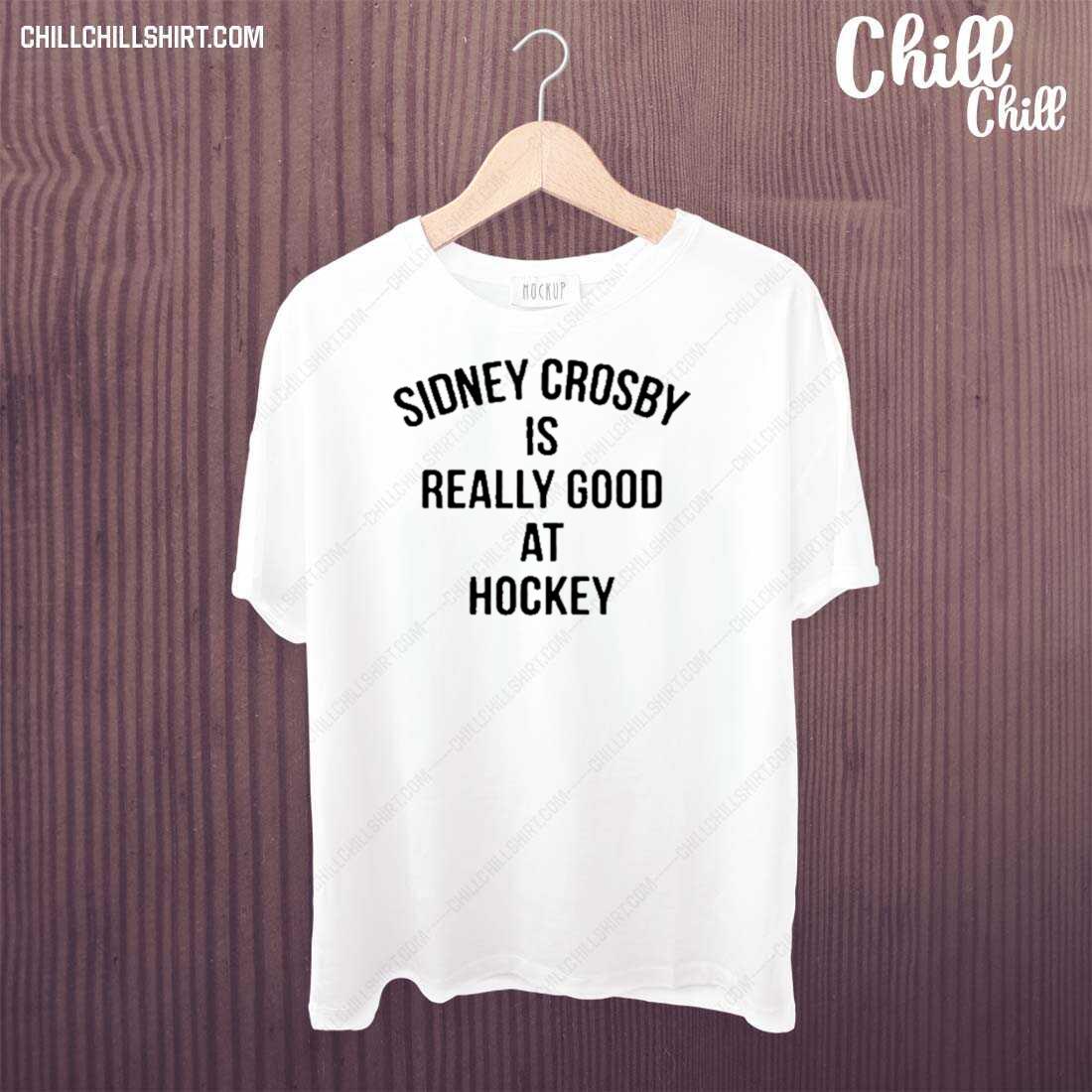 Official sidney Crosby Is Really Good At Hockey T-shirt