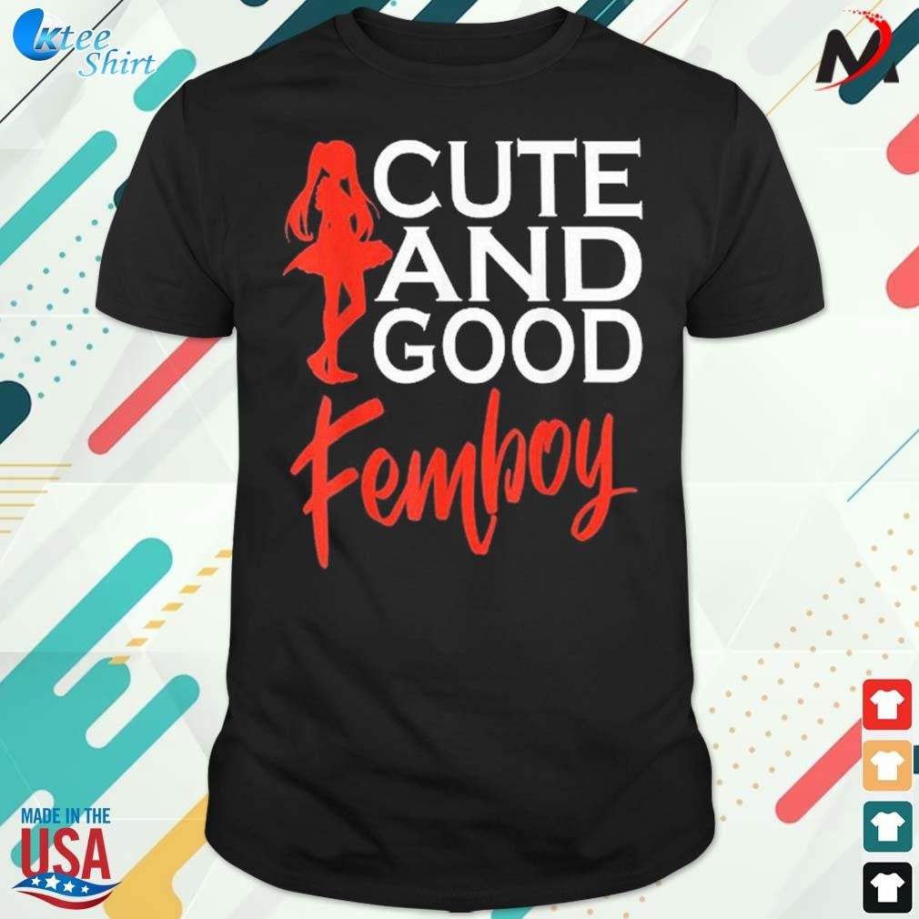 Funny cute and good femboy anime t-shirt