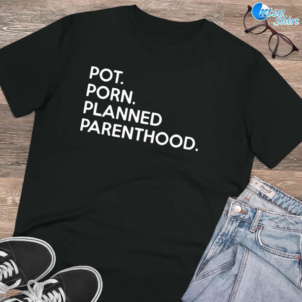 Premium Pot porn planned parenthood text design T-shirt
