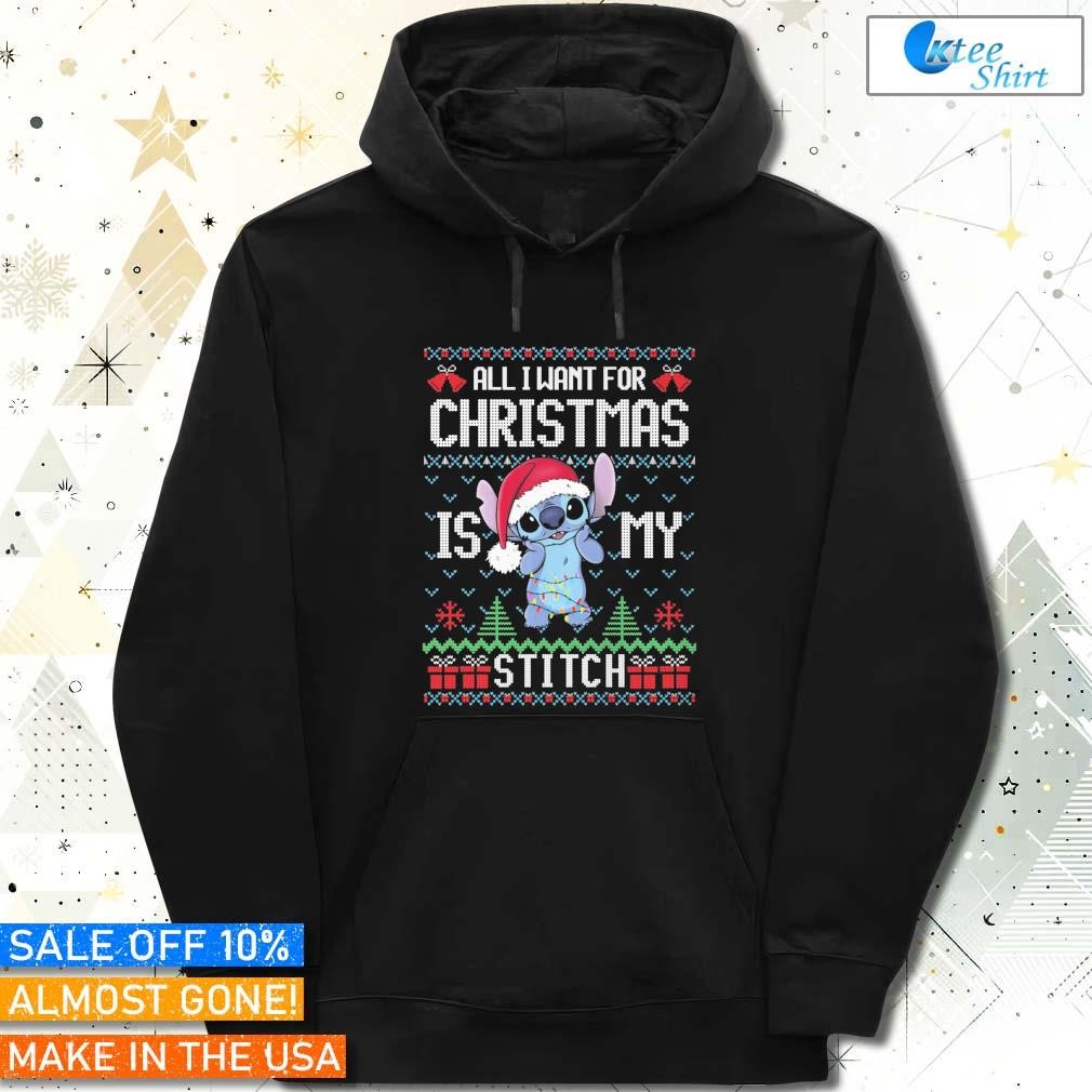 All I want for Christmas is my Stitch Santa ugly Christmas sweater 2023 Hoodie