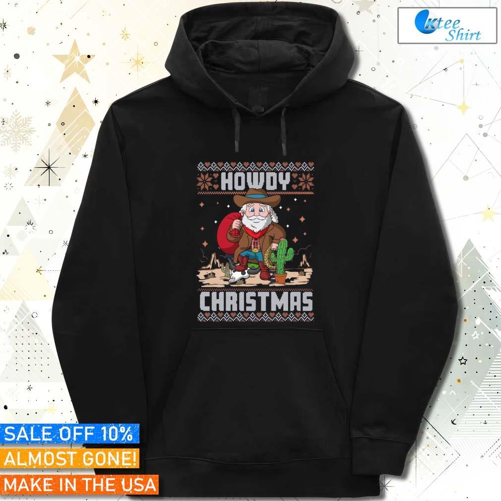 Cowboy Santa Howdy Ugly Christmas Sweater 2023 Hoodie